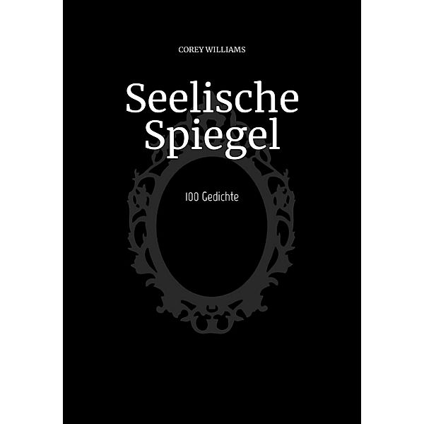 Seelische Spiegel, Corey Williams