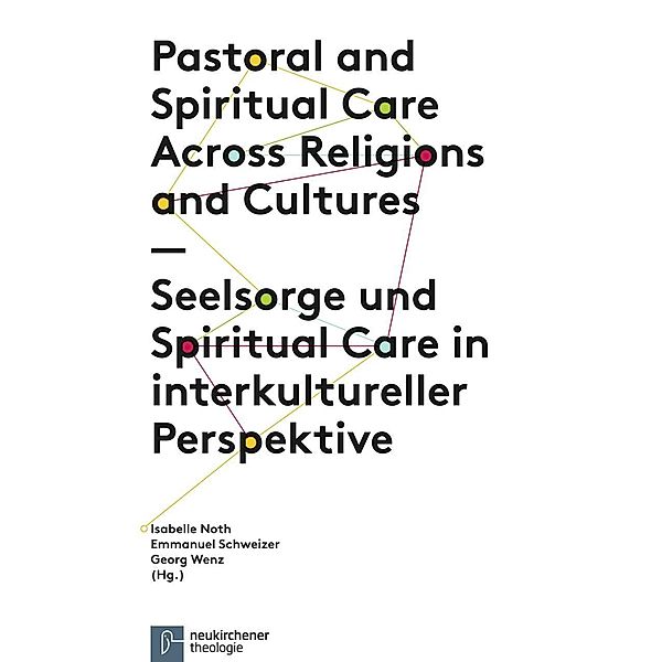 Seelsorge und Spiritual Care in interkultureller Perspektive