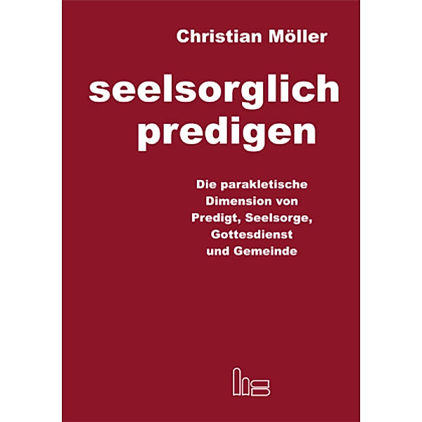 Seelsorglich predigen, Christian Möller