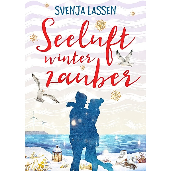 Seeluftwinterzauber / Seeluft-Reihe Bd.3, Svenja Lassen