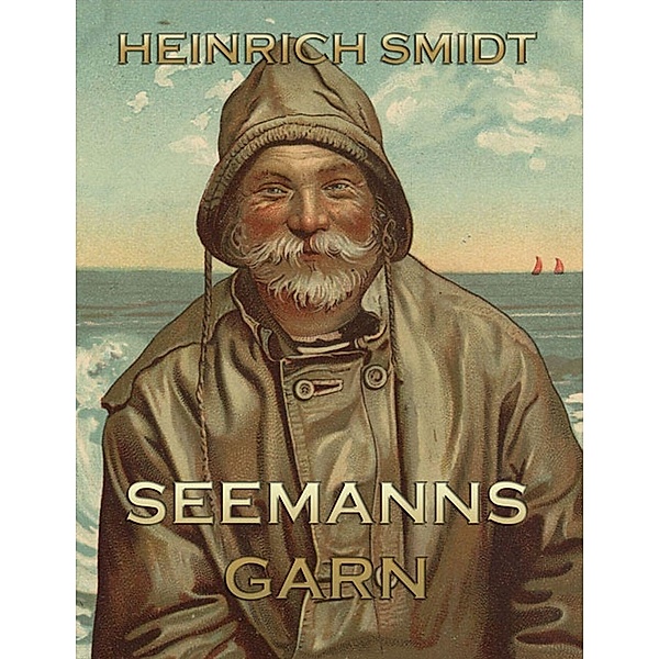 Seemannsgarn, Heinrich Smidt