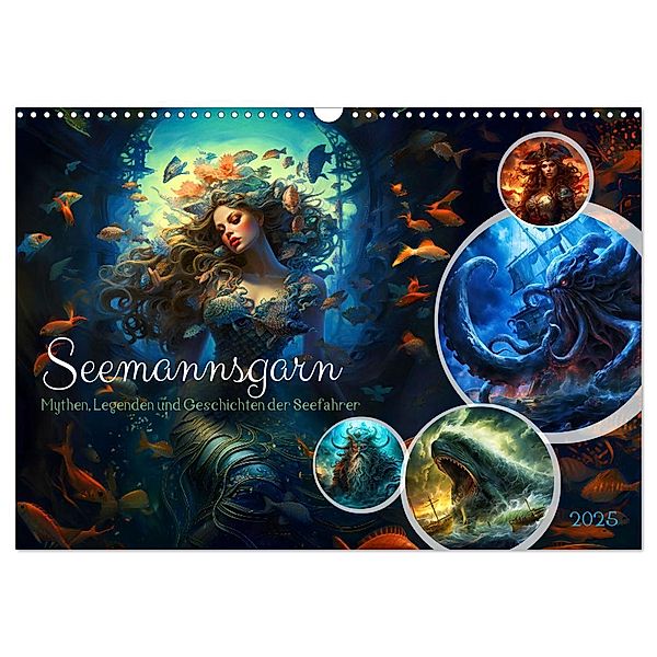 Seemannsgarn - Mythen, Legenden und Geschichten der Seefahrer (Wandkalender 2025 DIN A3 quer), CALVENDO Monatskalender, Calvendo, Anja Frost