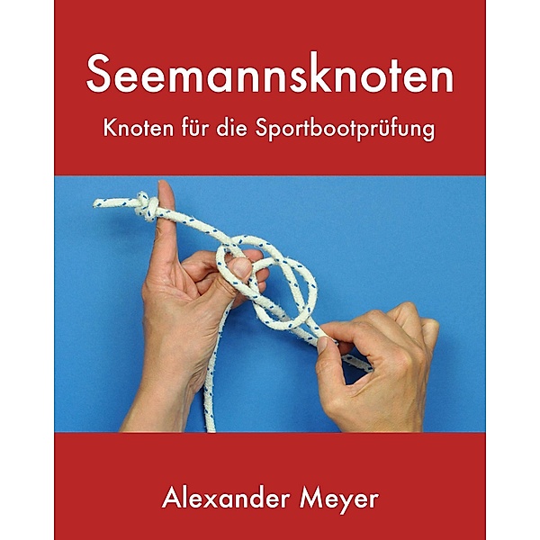 Seemannsknoten, Alexander Meyer