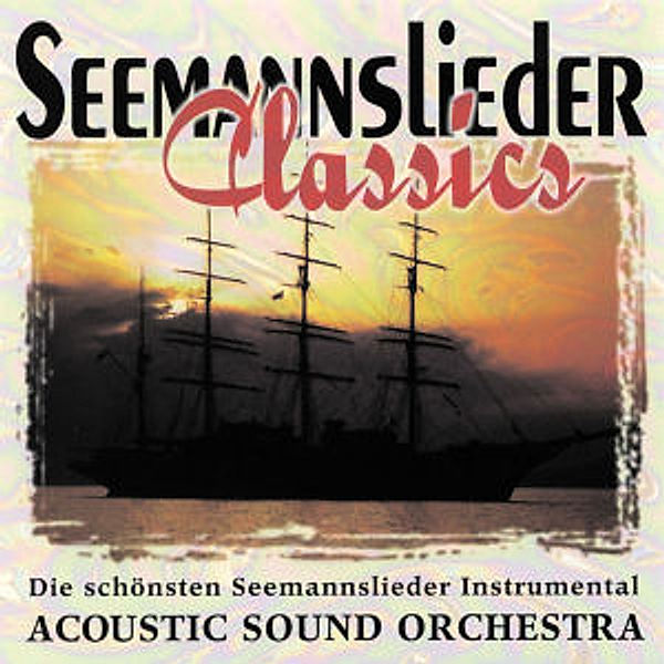 Seemannslieder Classics, Acoustic Sound Orchestra