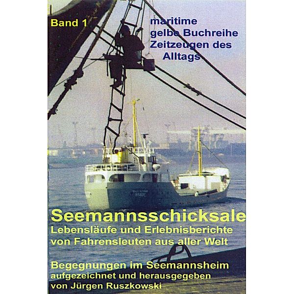 Seemannsschicksale 1 - Begegnungen im Seemannsheim, Jürgen Ruszkowski