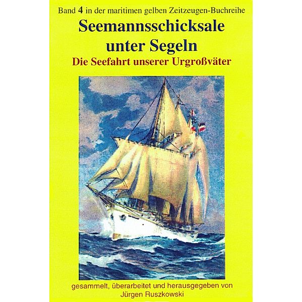 Seemannsschicksale unter Segeln, Jürgen Ruszkowsi (Hrsg.