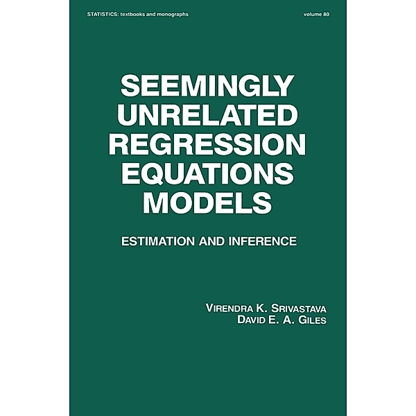 Seemingly Unrelated Regression Equations Models, Virendera K. Srivastava, David E. A. Giles