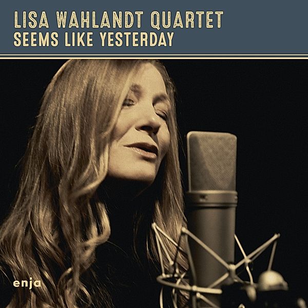 Seems Like Yesterday (Digipak), Lisa Wahlandt