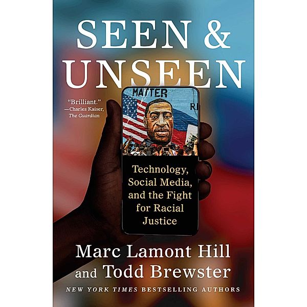 Seen and Unseen, Marc Lamont Hill, TODD BREWSTER