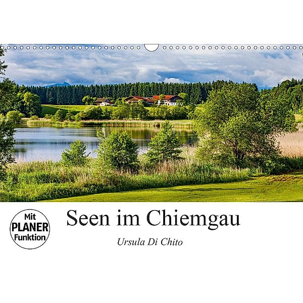 Seen im Chiemgau (Wandkalender 2021 DIN A3 quer), Ursula Di Chito