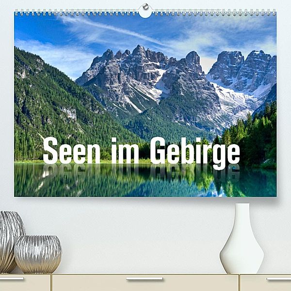Seen im Gebirge (Premium, hochwertiger DIN A2 Wandkalender 2023, Kunstdruck in Hochglanz), Joachim Barig