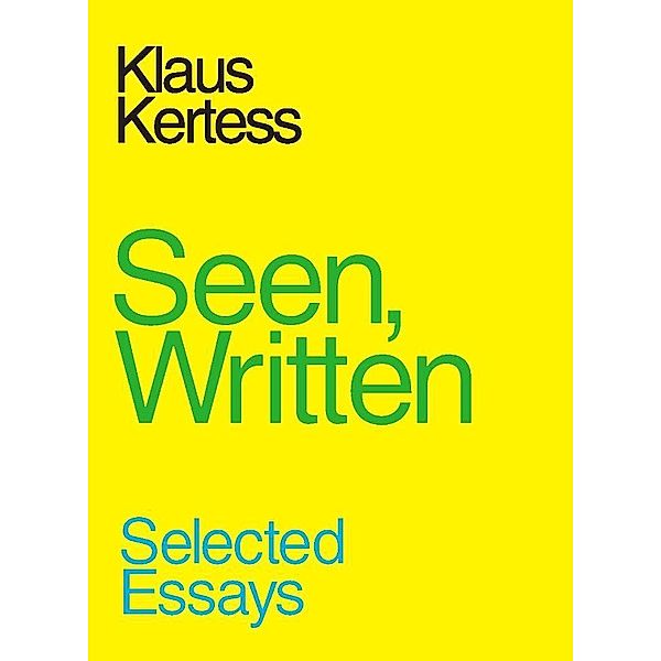 Seen, Written, Klaus Kertess