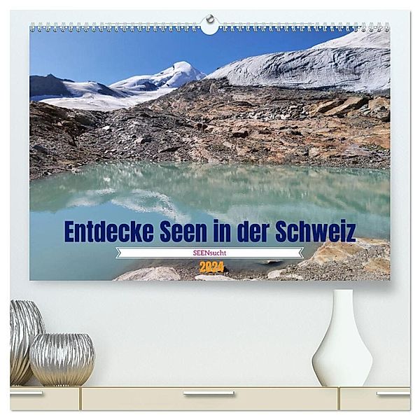 SEENsucht Entdecke Seen in der Schweiz (hochwertiger Premium Wandkalender 2024 DIN A2 quer), Kunstdruck in Hochglanz, Susan Michel