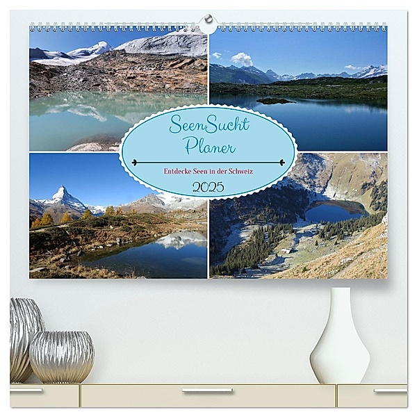 SeenSucht Entdecke Seen in der Schweiz Planer (hochwertiger Premium Wandkalender 2025 DIN A2 quer), Kunstdruck in Hochglanz, Calvendo, Susan Michel