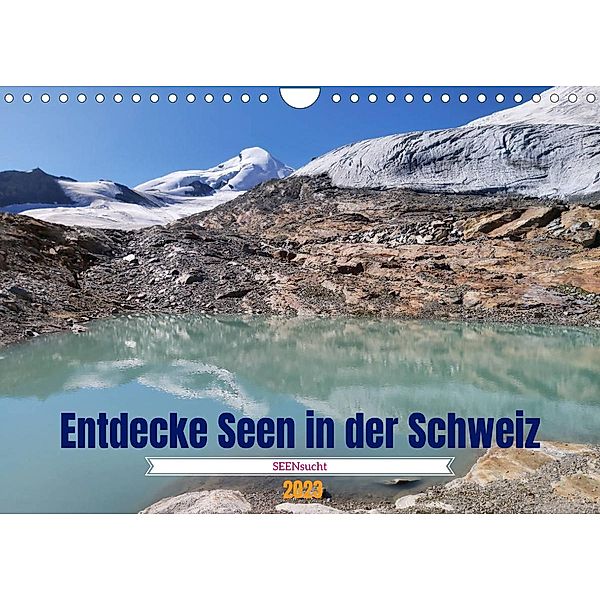 SEENsucht  Entdecke Seen in der Schweiz (Wandkalender 2023 DIN A4 quer), Susan Michel