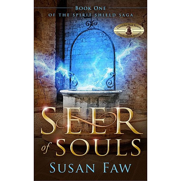 Seer of Souls (Spirit Shield Saga, #1) / Spirit Shield Saga, Susan Faw