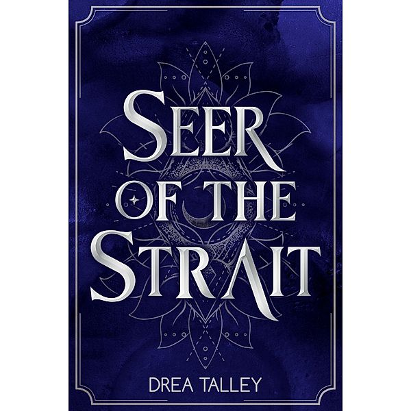 Seer of the Strait (The Seers of Dawn, #1) / The Seers of Dawn, Drea Talley