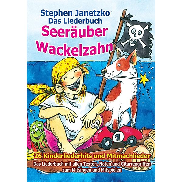 Seeräuber Wackelzahn - 26 Kinderliederhits und Mitmachlieder, Stephen Janetzko