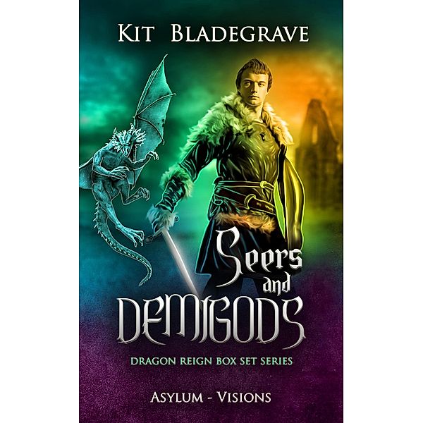 Seers and Demigods (Dragon Reign Box Set, #2) / Dragon Reign Box Set, Kit Bladegrave