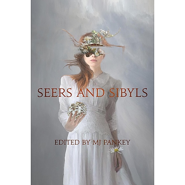 Seers and Sibyls, M. J. Pankey
