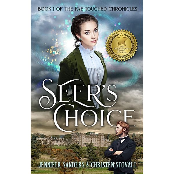 Seer's Choice (The Fae-touched Chronicles, #1) / The Fae-touched Chronicles, Jennifer Sanders, Christen Stovall