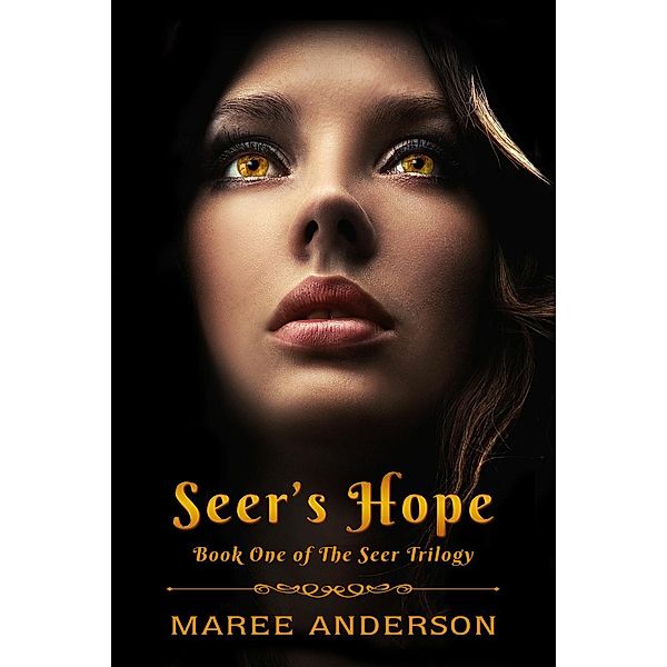 Seer's Hope (The Seer Trilogy, #1), Maree Anderson