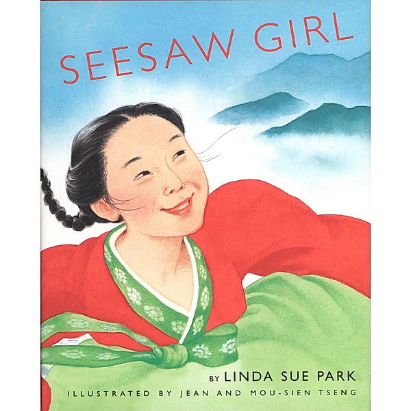 Seesaw Girl / Clarion Books, Linda Sue Park