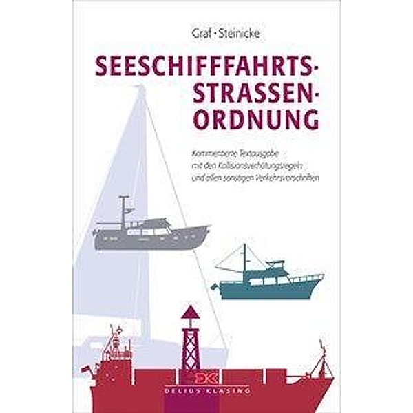 Seeschifffahrtsstraßen-Ordnung (SeeSchStrO), Dietrich Steinicke, Kurt Graf