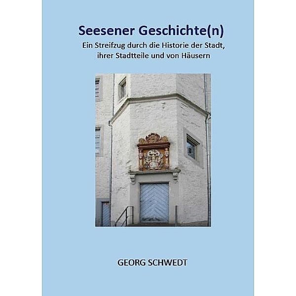 Seesener Geschichte(n), Georg Schwedt