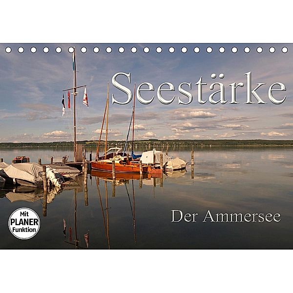 Seestärke - Der Ammersee (Tischkalender 2020 DIN A5 quer)