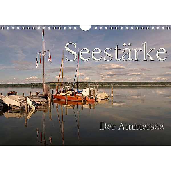 Seestärke - Der Ammersee (Wandkalender 2020 DIN A4 quer)