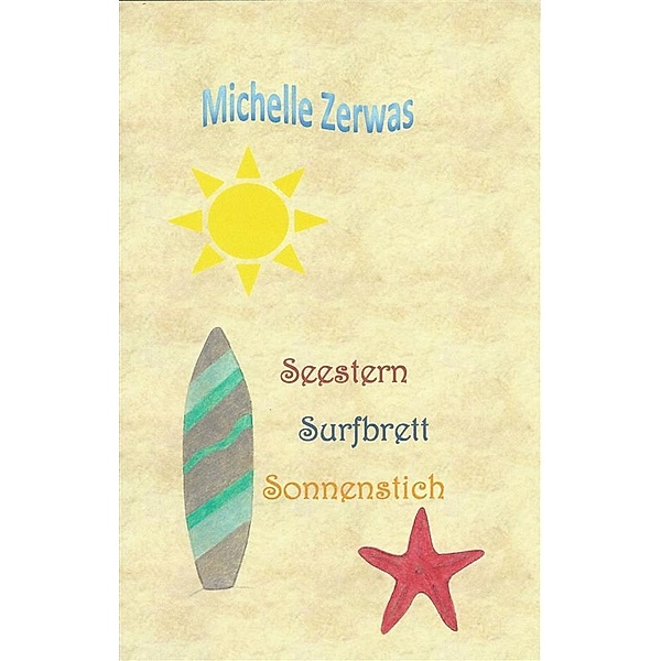 Seestern Surfbrett Sonnenstich, Michelle Zerwas