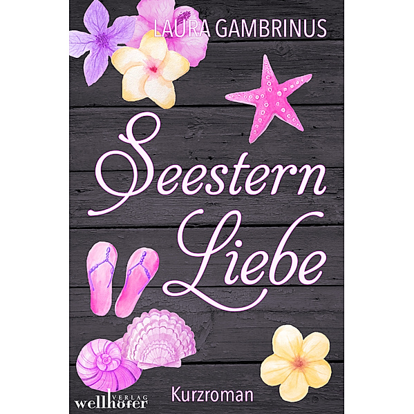 SeesternLiebe: Adria und Amore. Liebesroman, Laura Gambrinus