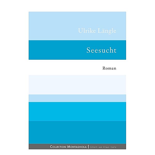 Seesucht, Ulrike Längle