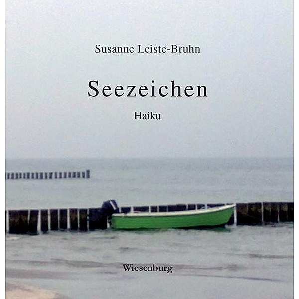 Seezeichen -Haiku-, Susanne Leiste-Bruhn