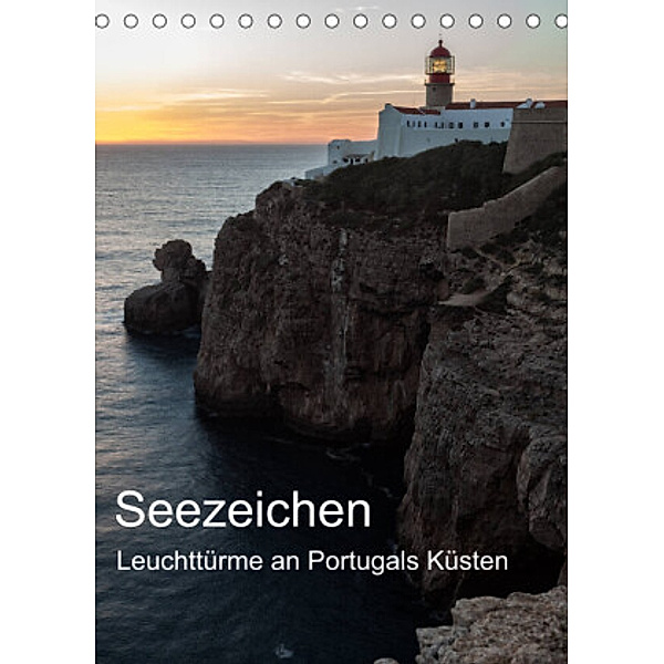 Seezeichen - Leuchttürme an Portugals Küsten (Tischkalender 2022 DIN A5 hoch), Andreas Klesse