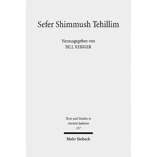 Sefer Shimmush Tehillim - Buch vom magischen Gebrauch der Psalmen, Bill Rebiger