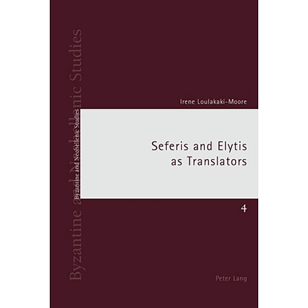 Seferis and Elytis as Translators, Irene Loulakaki