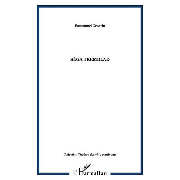 SEGA TREMBLAD / Hors-collection, Emmanuel Genvrin