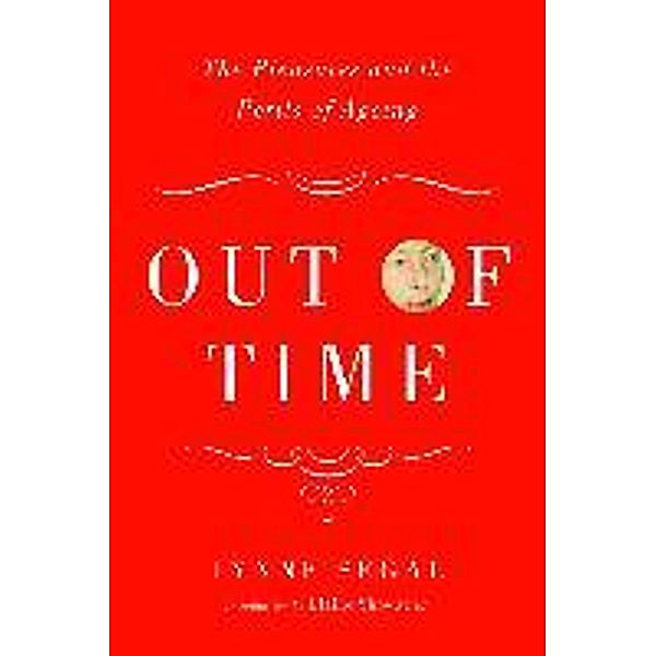 Segal, L: Out of Time, Lynn Segal
