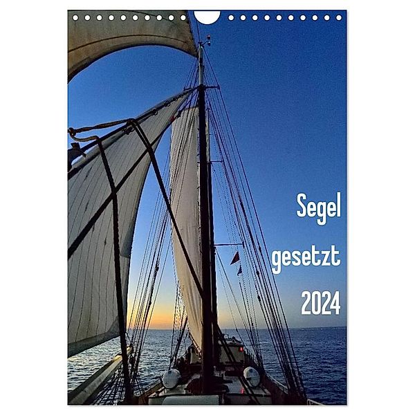 Segel gesetzt 2024 (Wandkalender 2024 DIN A4 hoch), CALVENDO Monatskalender, Gerald Just