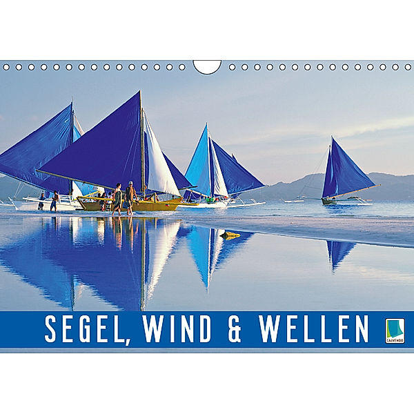Segel, Wind und Wellen (Wandkalender 2019 DIN A4 quer), Calvendo