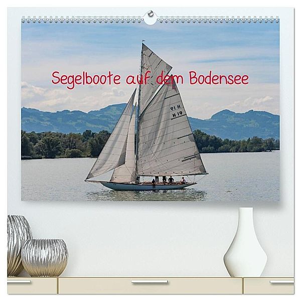 Segelboote auf dem Bodensee (hochwertiger Premium Wandkalender 2025 DIN A2 quer), Kunstdruck in Hochglanz, Calvendo, docskh