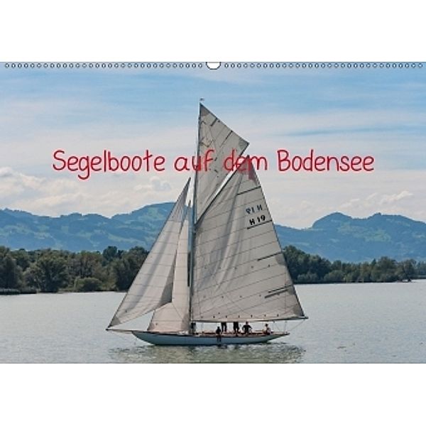 Segelboote auf dem Bodensee (Wandkalender 2017 DIN A2 quer), docskh