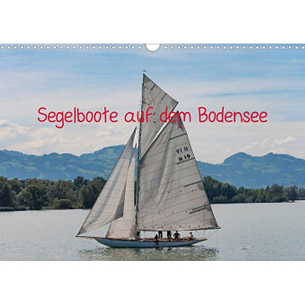 Segelboote auf dem Bodensee (Wandkalender 2022 DIN A3 quer), docskh