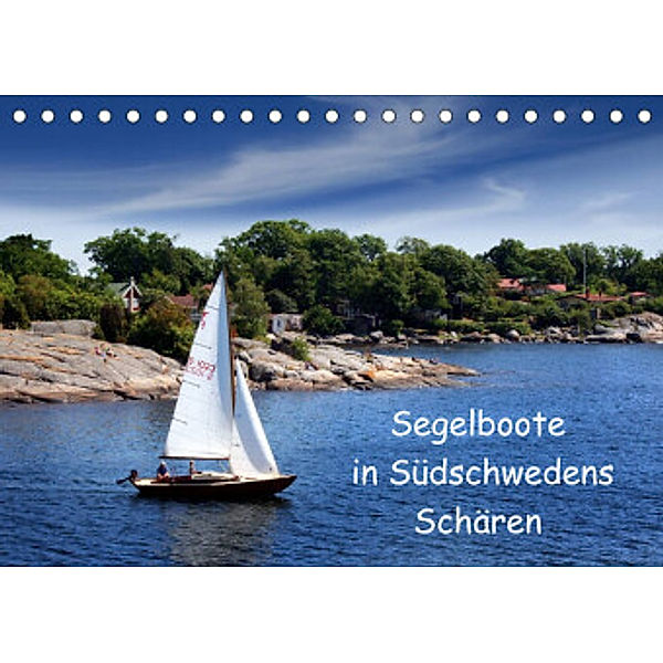 Segelboote in Südschwedens Schären (Tischkalender 2022 DIN A5 quer), Eckhard K.Schulz