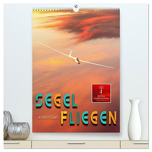 Segelfliegen - einfach Spaß (hochwertiger Premium Wandkalender 2024 DIN A2 hoch), Kunstdruck in Hochglanz, Peter Roder