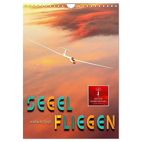 Segelfliegen - einfach Spass (Wandkalender 2024 DIN A4 hoch), CALVENDO Monatskalender, Peter Roder