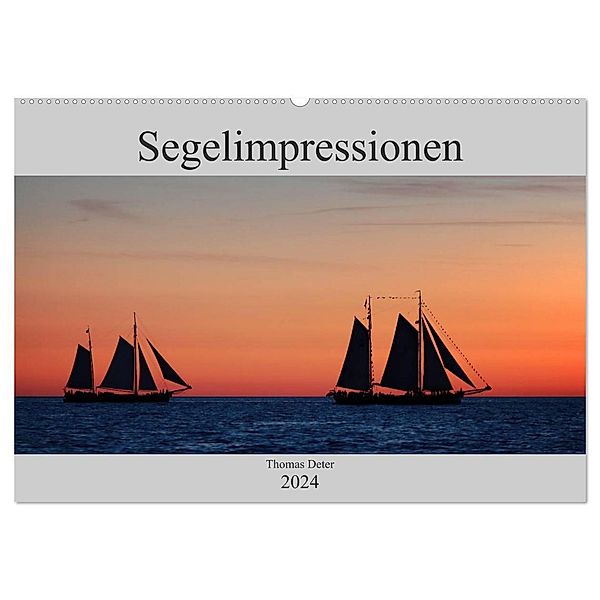Segelimpressionen (Wandkalender 2024 DIN A2 quer), CALVENDO Monatskalender, Thomas Deter