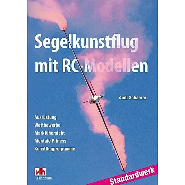 Segelkunstflug mit RC-Modellen, Andi Schaerer